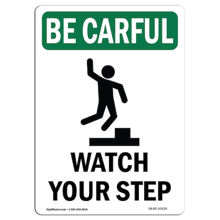 Signmission OSHA CAREFUL Sign, Watch Your Step, 14in X 10in Plastic, 10" W, 14" L, Portrait, BC-P-1014-V-10126 OS-BC-P-1014-V-10126
